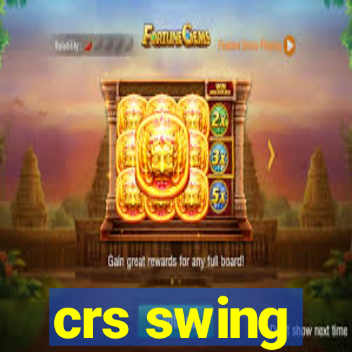 crs swing